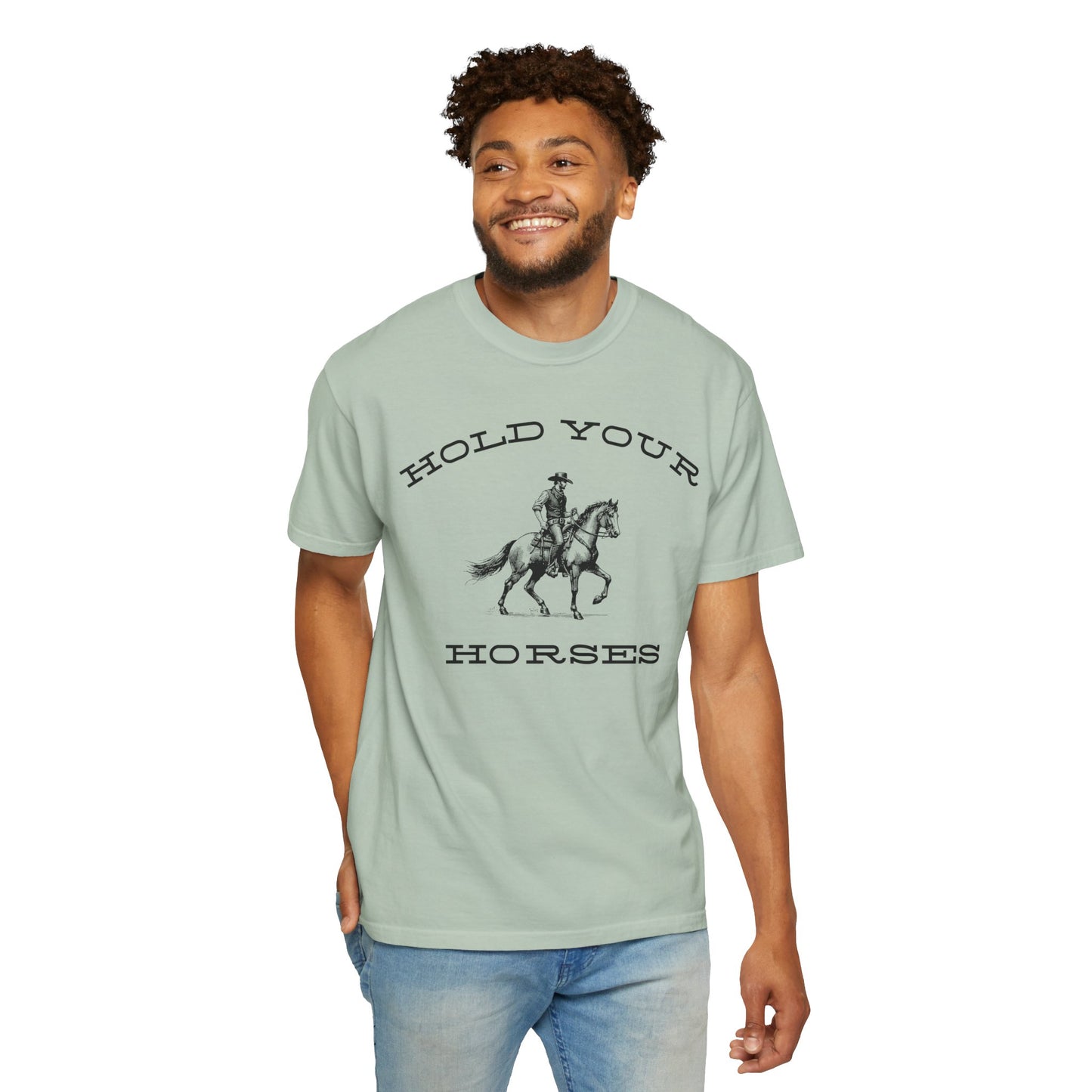 Hold Your Horses T-Shirt