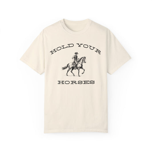 Hold Your Horses T-Shirt